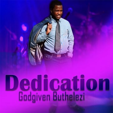 Godgiven-Buthelezi-Dedication