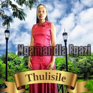 Thulisile Ngamandla Egazi