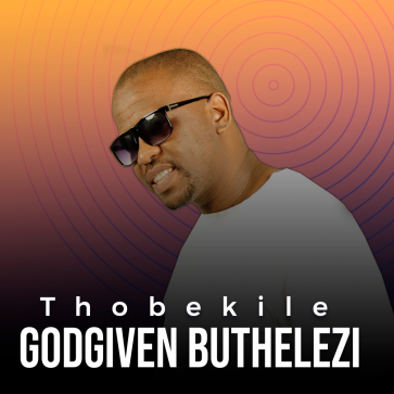 Godgiven Buthelezi - Thobekile